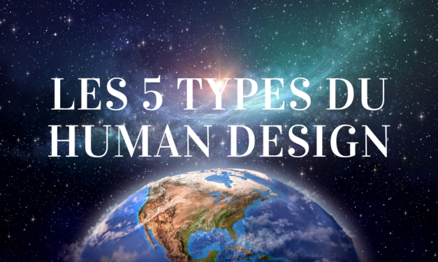 Décryptage des Différents Types Humains selon le Human Design : Stratégies et Clés de Succès